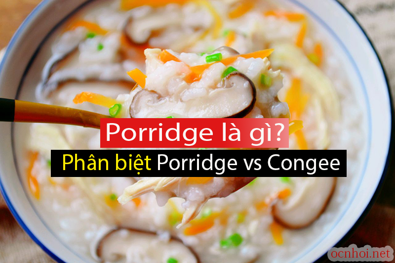 congee, porridge là gì